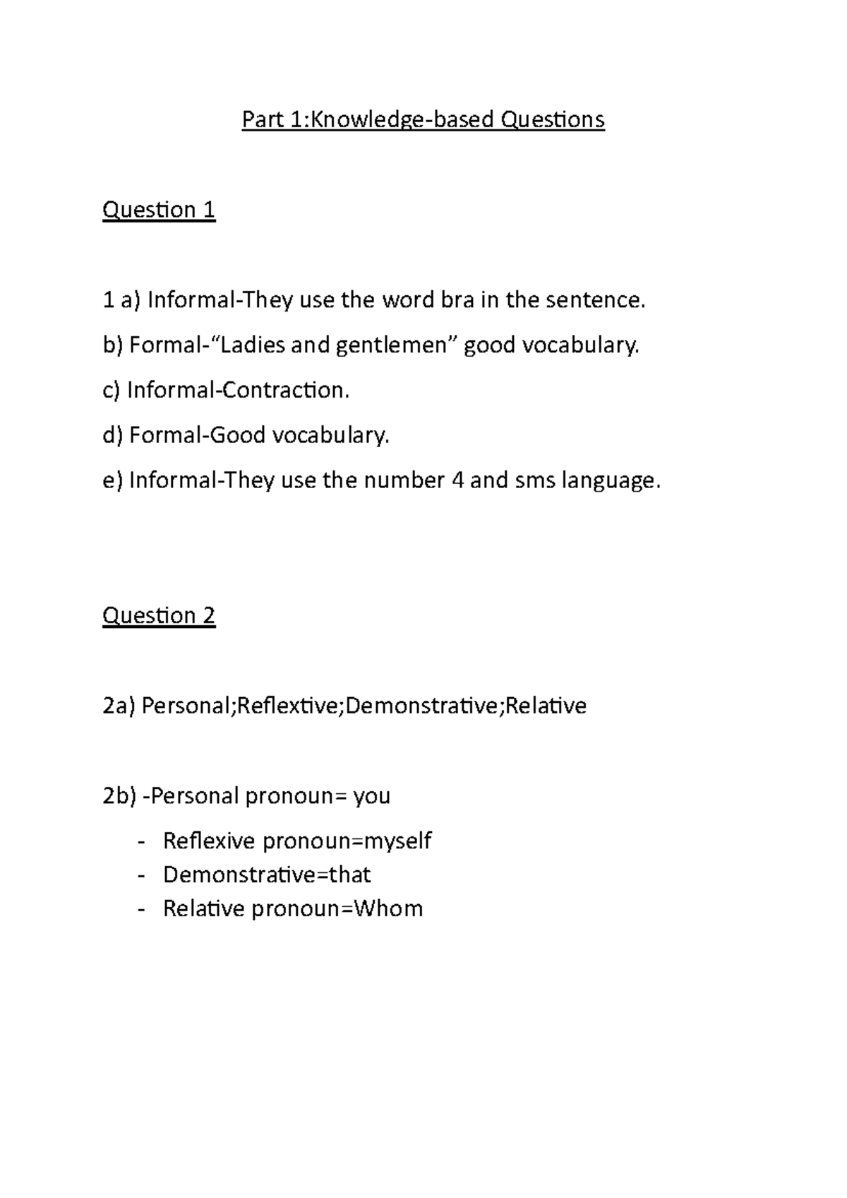 ENG1514 - Part 1:Knowledge-based Ques ons Ques on 1 1 a) Informal-They ...