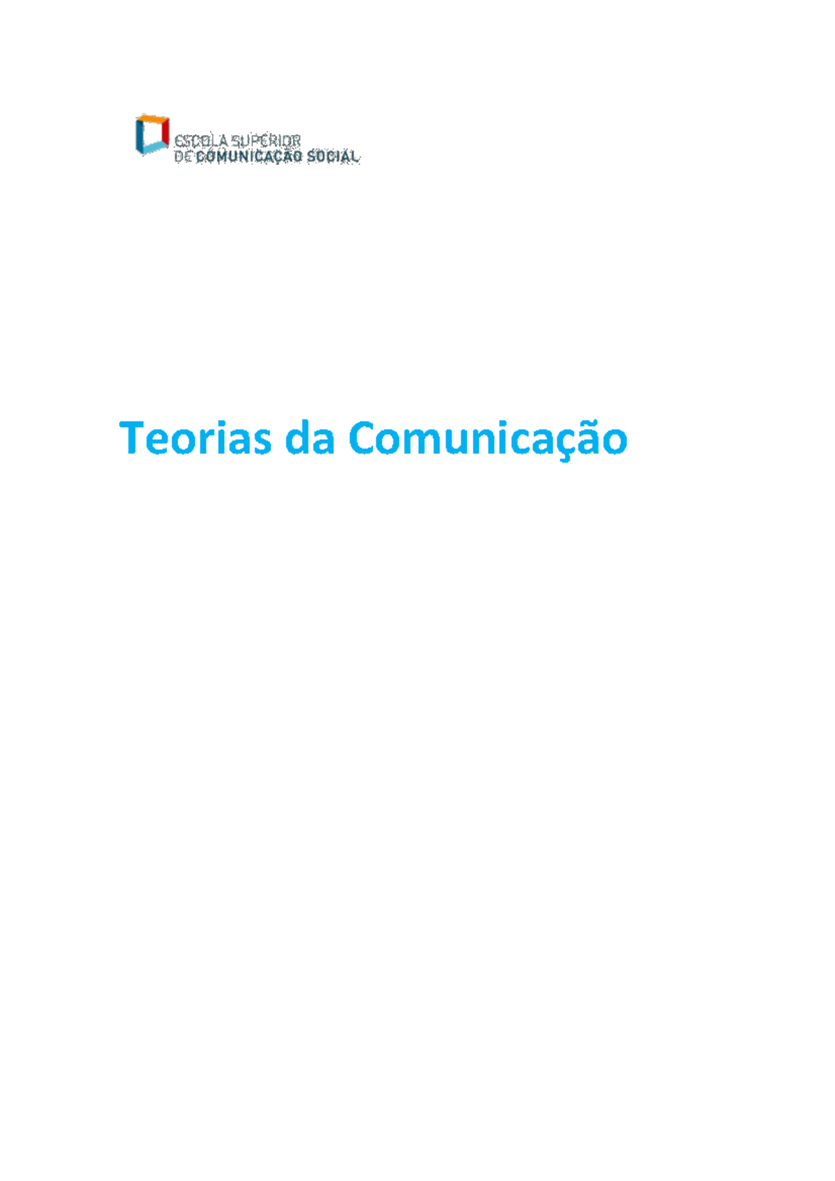 Apontamentos TC - Teorias Da Comunicação TEORIAS DA COMUNICAÇÃO ...