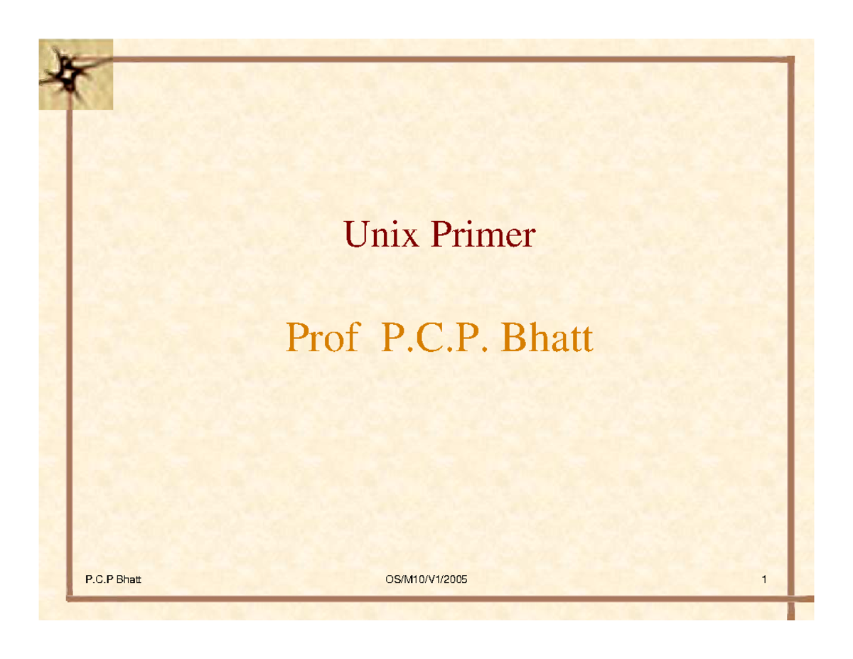 Mod 10 Slides - operating systems - Unix Primer Prof P.C. Bhatt ...