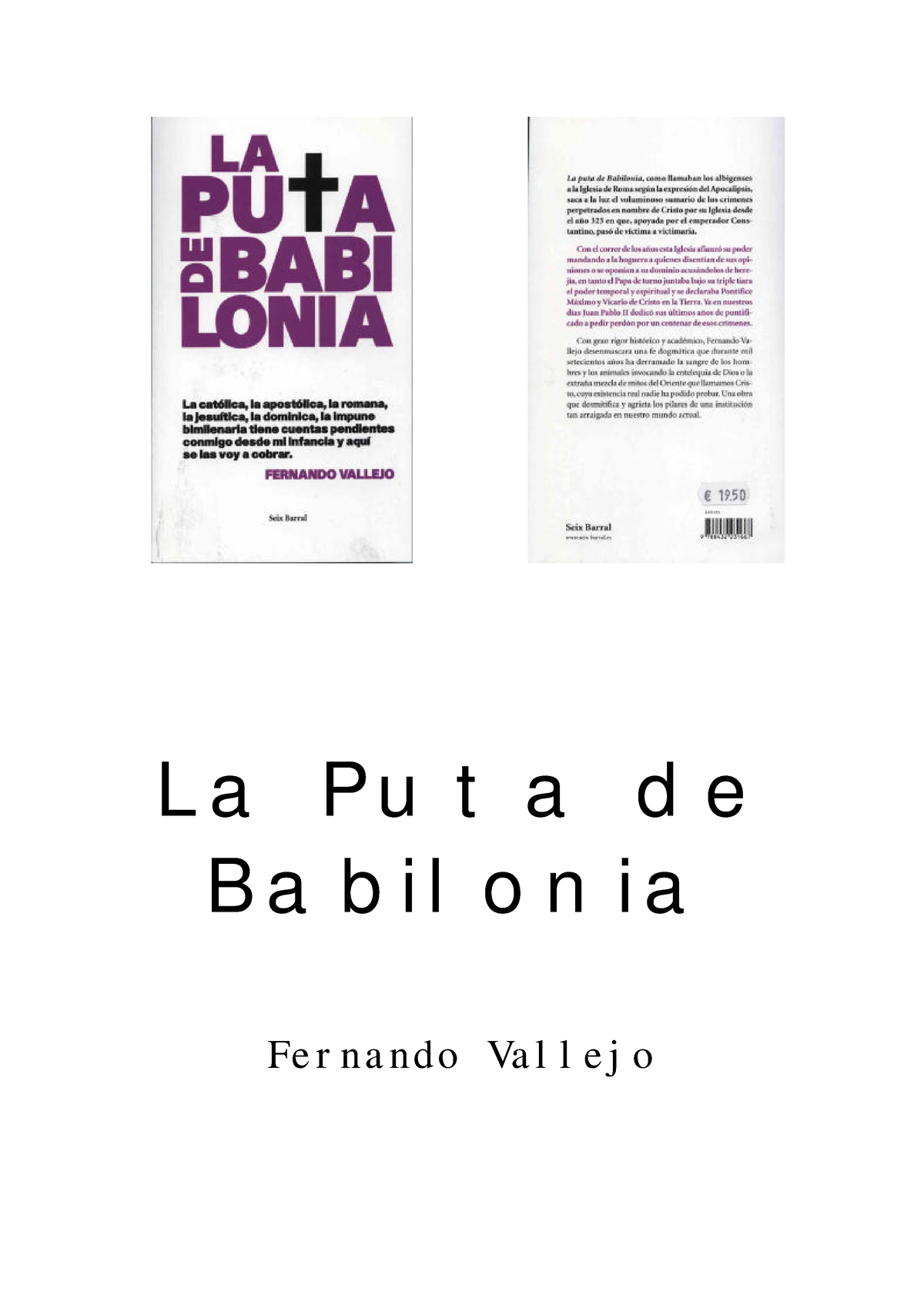 La puta de babilonia fernando vallejo - L a Pu t a d e B a b i l o n i a Fe  r na ndo Va l l e j o - Studocu