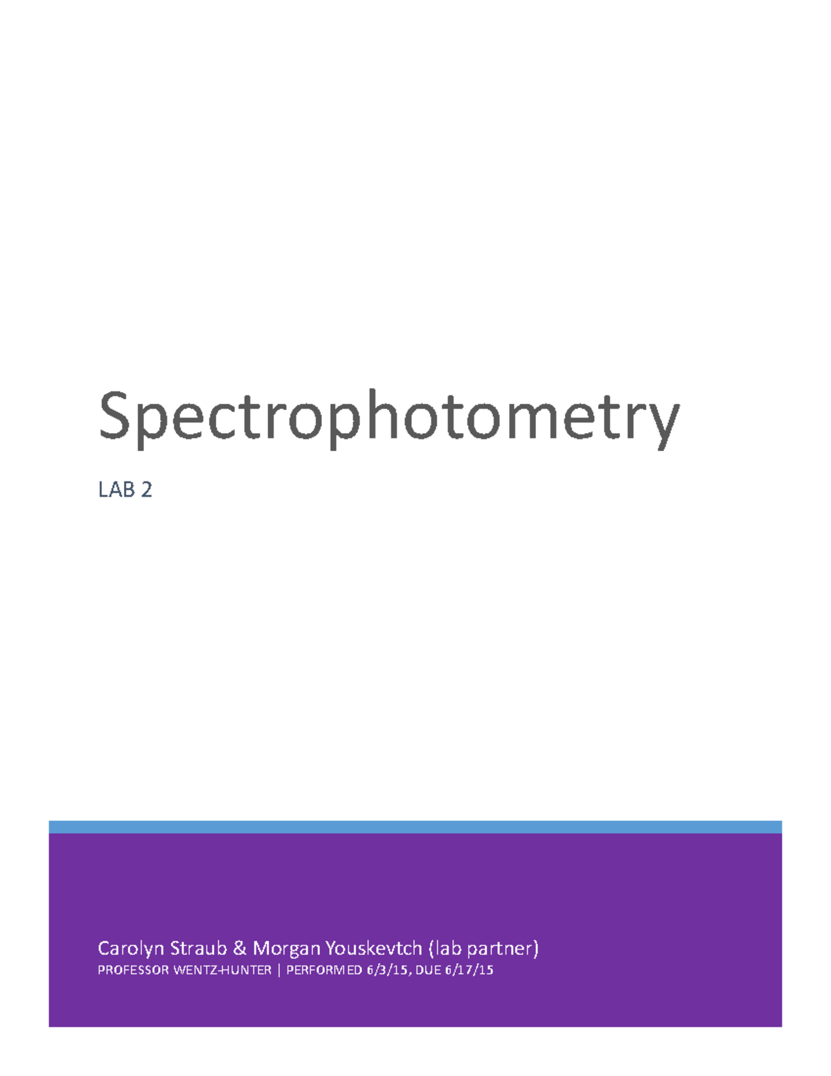 Lab 2 postlab (spectrophotometry) Spectrophotometry LAB 2 Carolyn