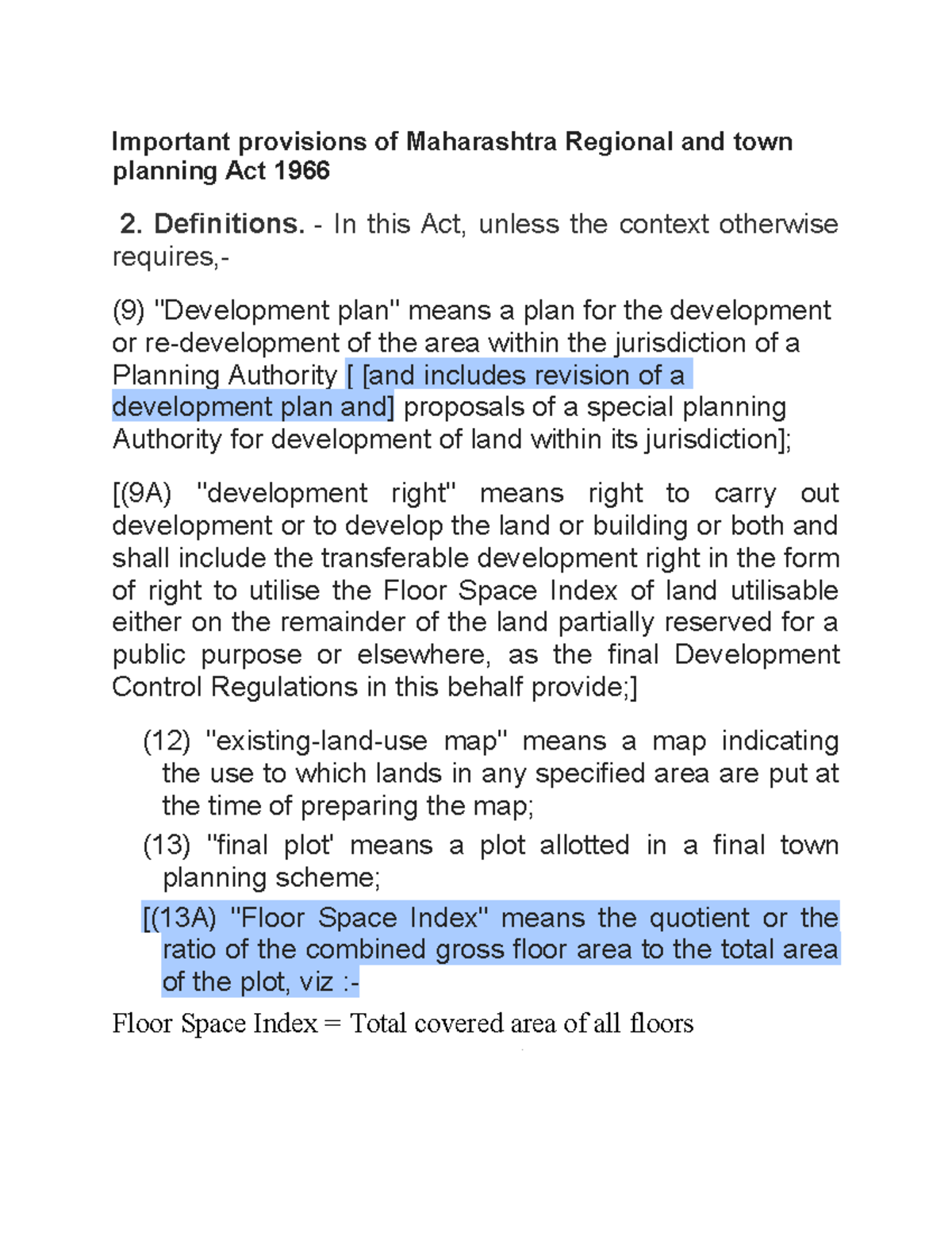 Important provisions of Maharashtra Regional and town planning Act 1966 In this Act, unless