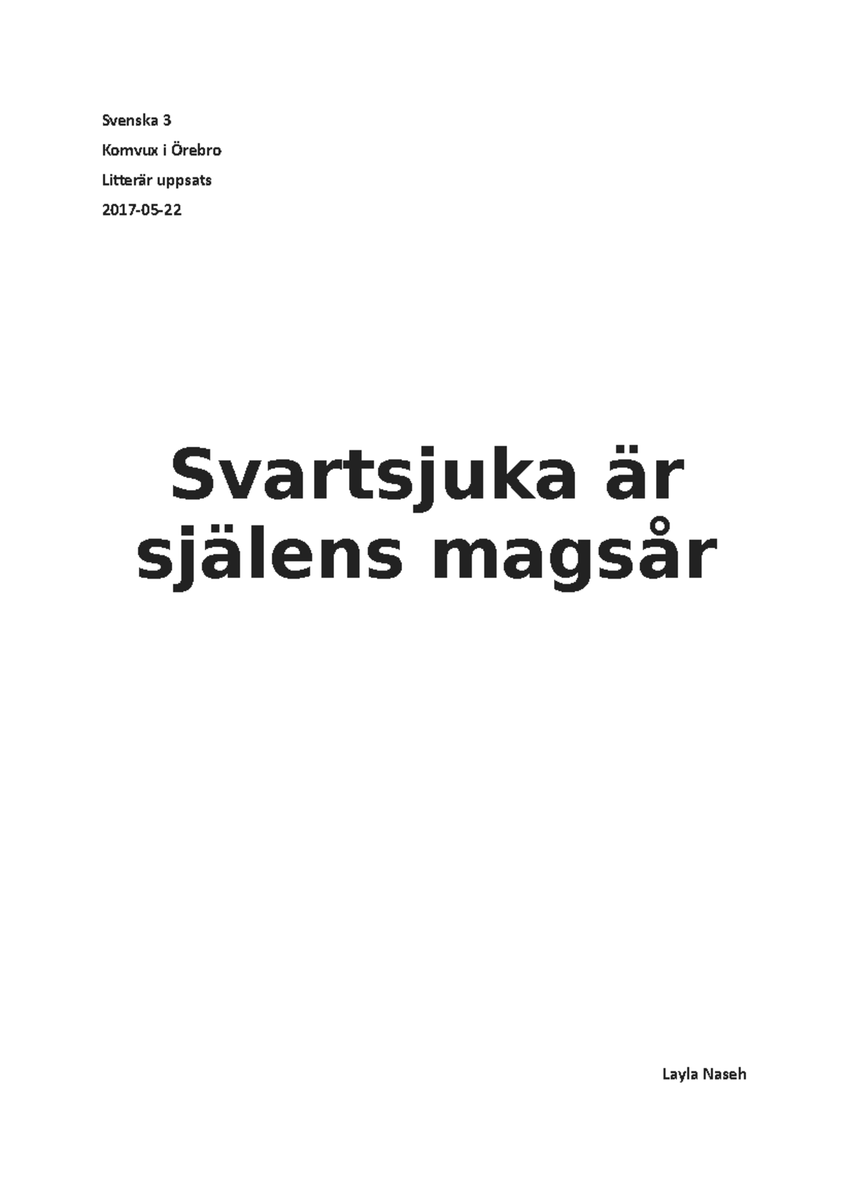 Litterär Uppsats - Betyg: B - Svenska 3 Komvux I Örebro Litterär ...