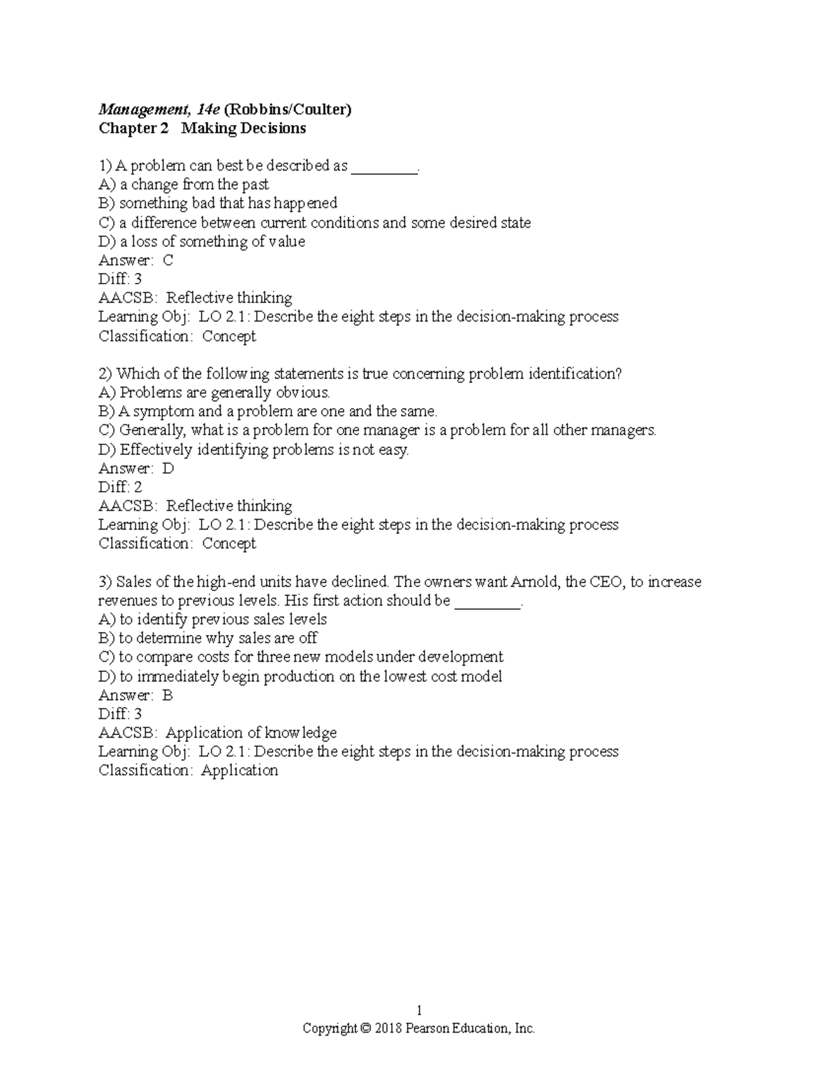 Chapter 2 Management, 14e (Robbins/Coulter) Chapter 2 Making Decisions A problem can best be