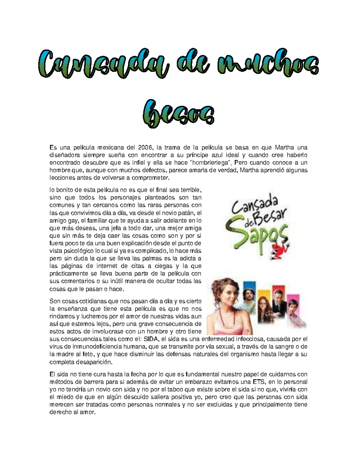 Cansada de besar sapos . Es una película mexicana del