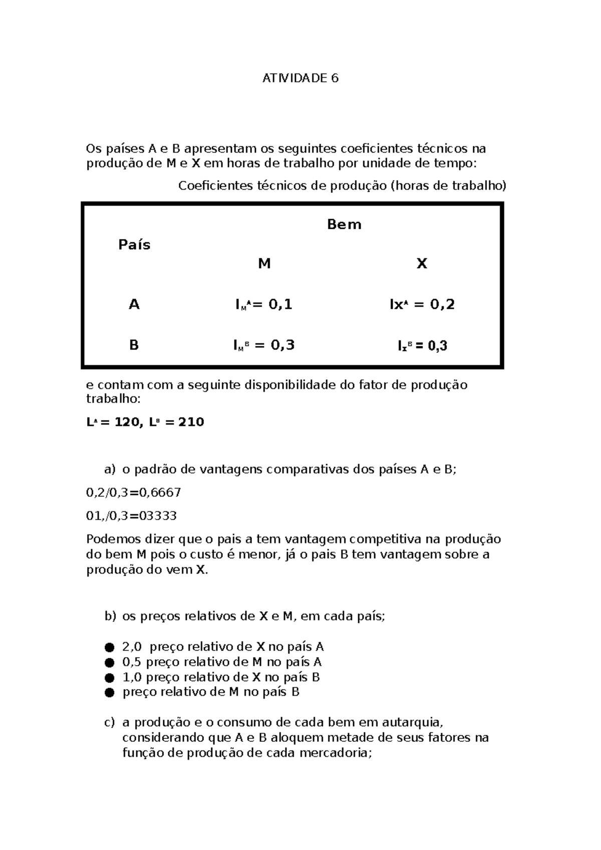 Atividade 6 - ATIVIDADE 6 Os Países A E B Apresentam Os Seguintes ...