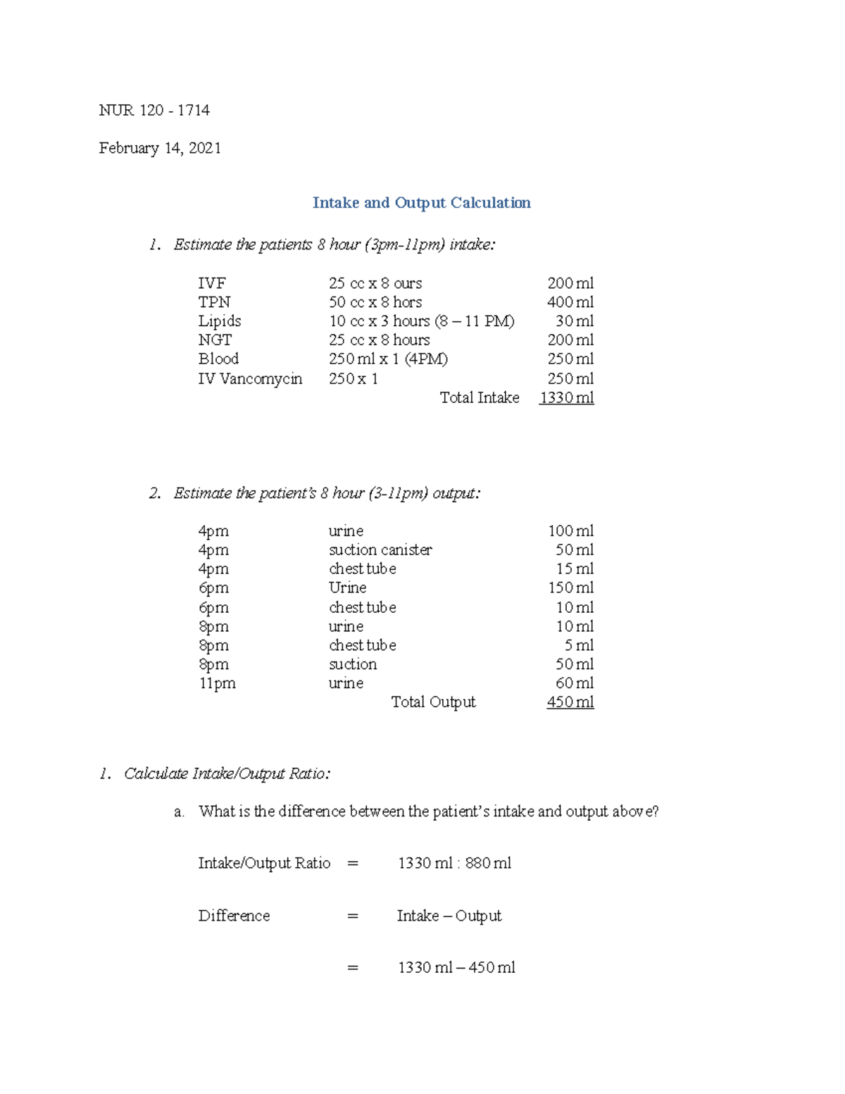 Intake And Output Nur 120 1714 February 14 2021 Intake And Output Calculation Estimate The