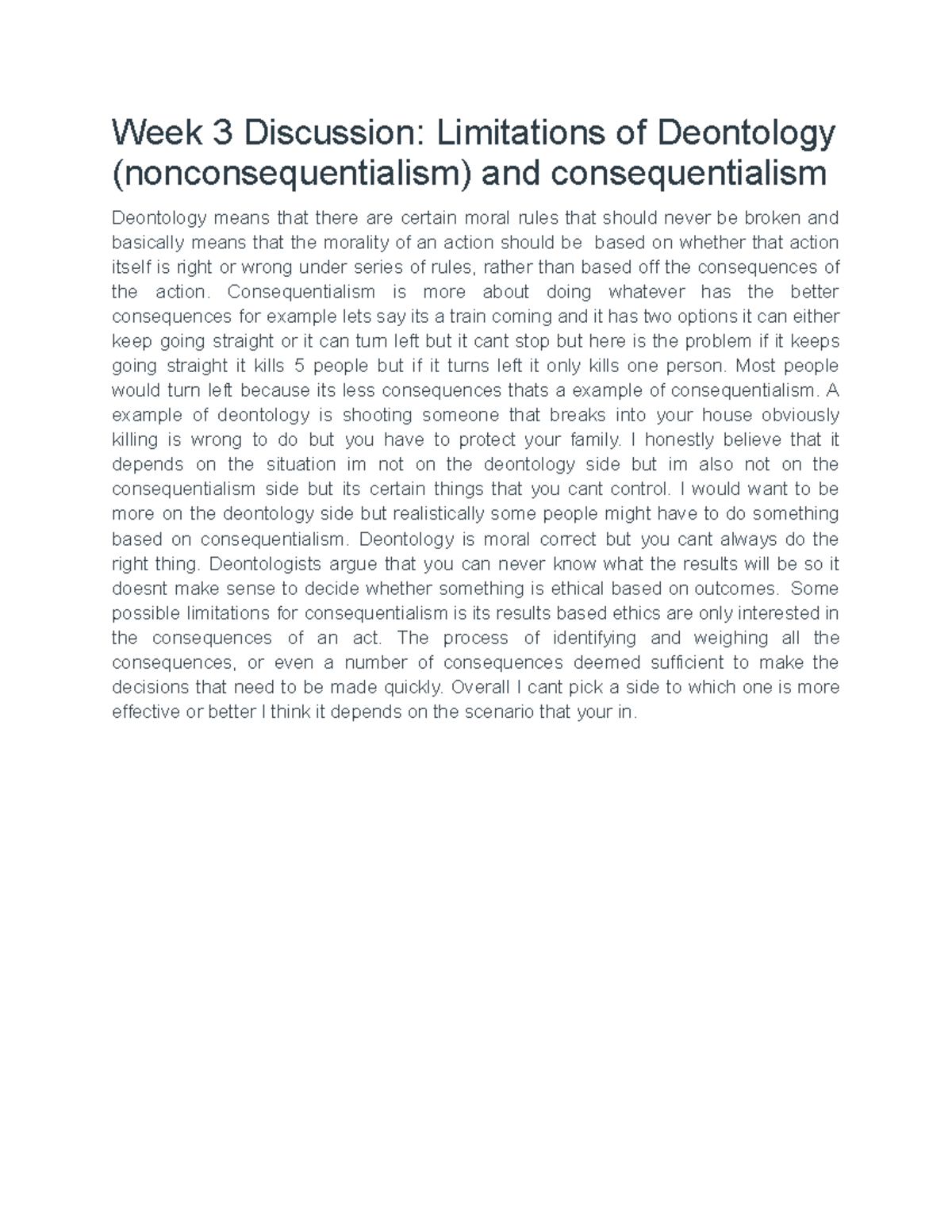 Week 3 Discussion Limitations of Deontology (nonconsequentialism) and ...