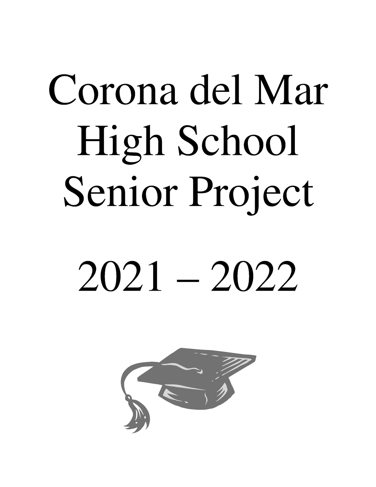 2021-2022+SRP+Packet - Corona del Mar High School Senior Project 2021 –  2022 Table of Contents - Studocu
