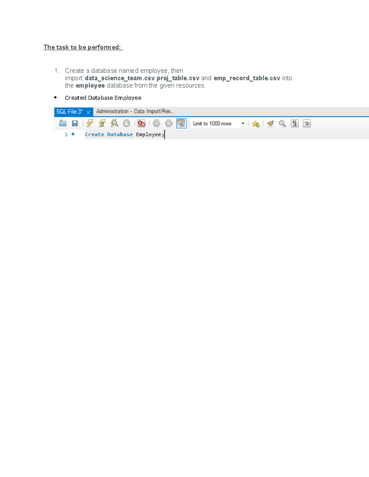 SQL Working Project The task to be performed 1. Create a database