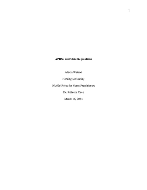 Awatson Aprns State REG Paper - APRNs and State Regulations Alexia Watson  Herzing University NU626 - Studocu