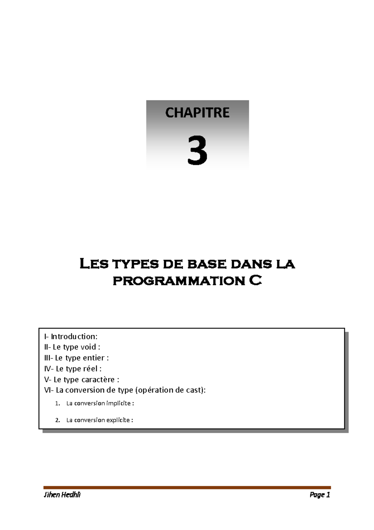 Chap3 Types Base Programmation C - Jihen Hedhli Page 1 CHAPITRE 3 I ...