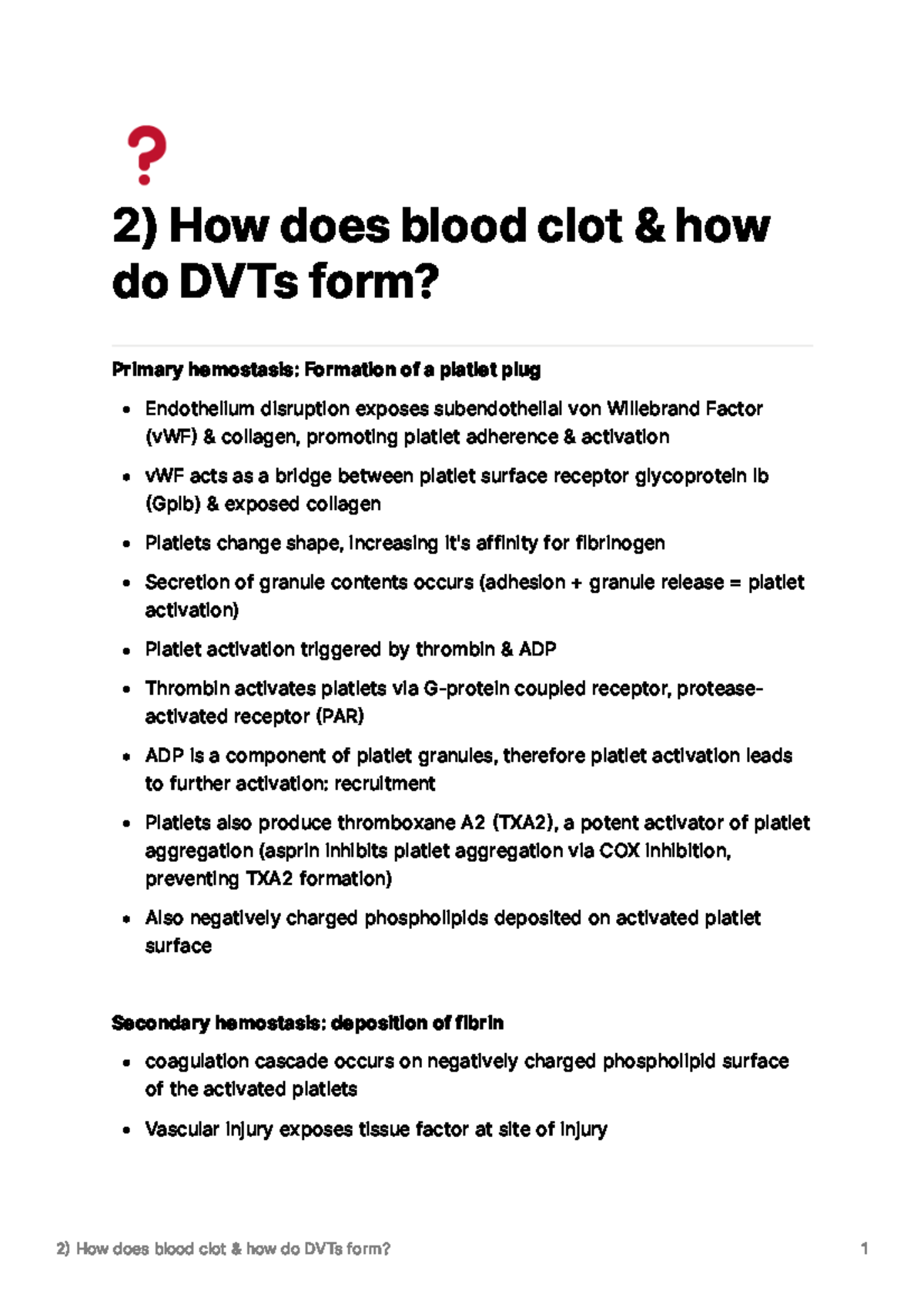 How blood clots & how DVTs form 2) How does blood clot & how do DVTs