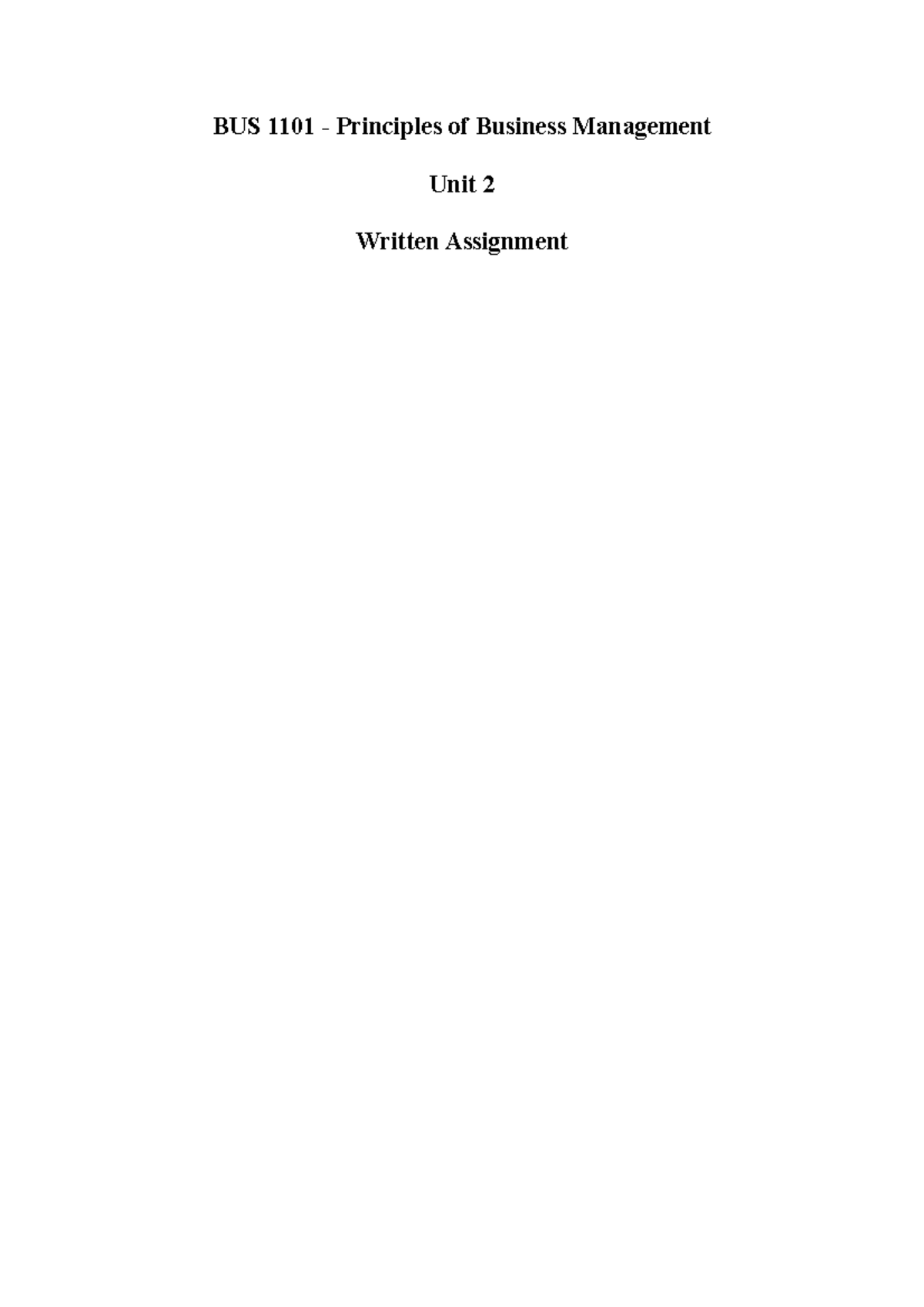 BUS 1101 - Principles of Business Management Written Assignment Unit 2 ...
