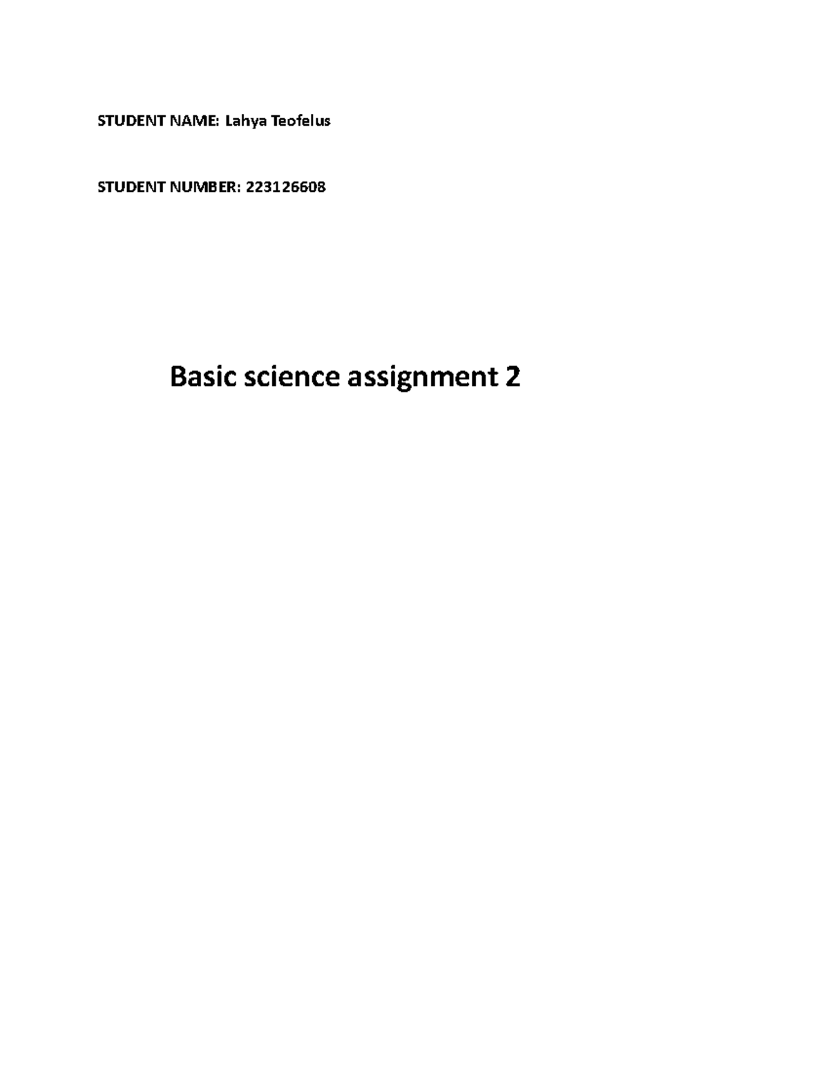 Basic Science Asssignment 2 - STUDENT NAME: Lahya Teofelus STUDENT ...