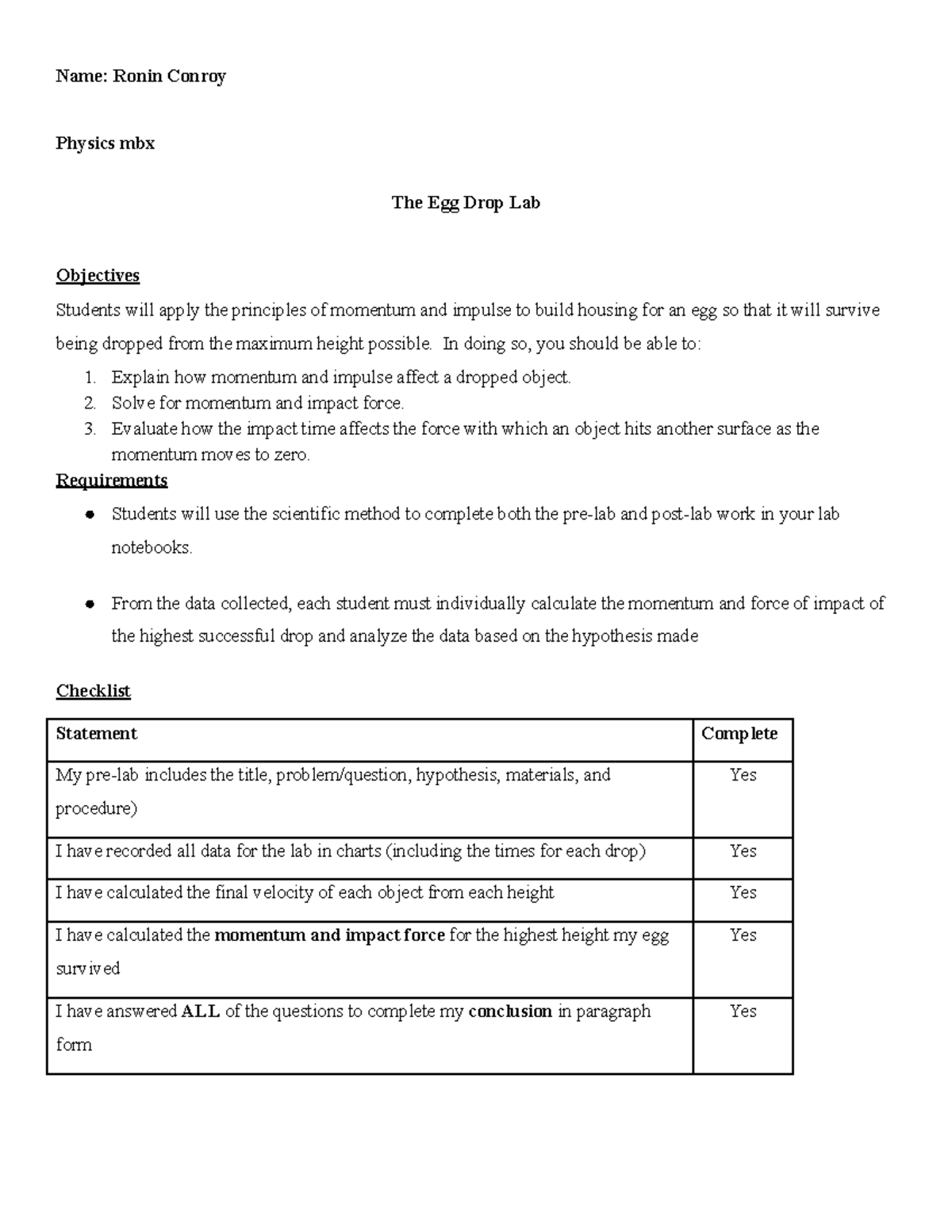 Egg Drop Lab Report Name Ronin Conroy Physics mbx The Egg Drop Lab
