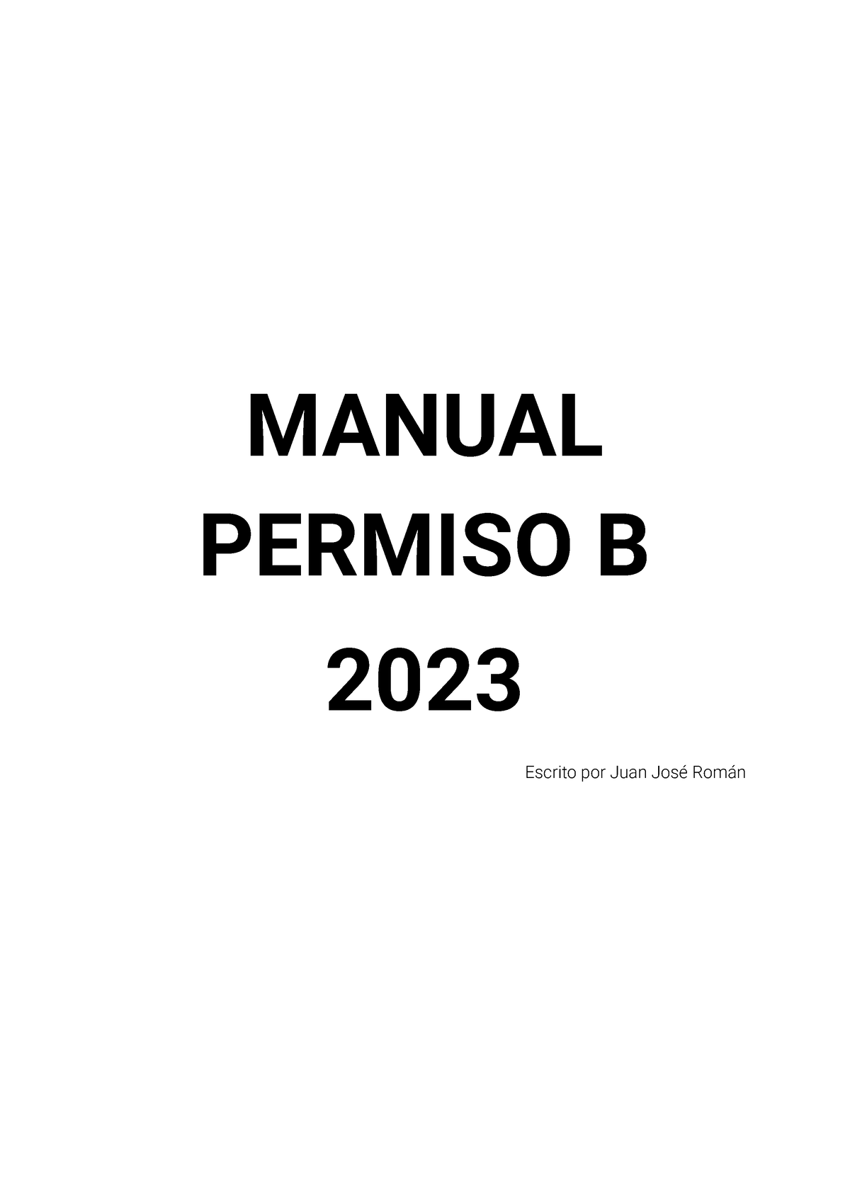 1. Manual Permiso B (resumido) - MANUAL PERMISO B 2023 Escrito Por Juan ...