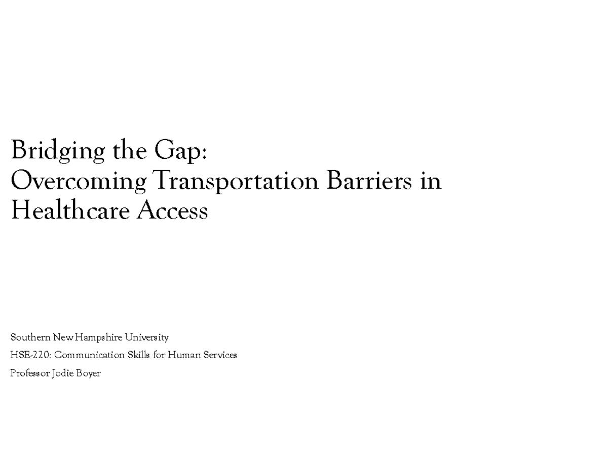 HSE-220 7-2 Final Project - Bridging the Gap: Overcoming Transportation ...