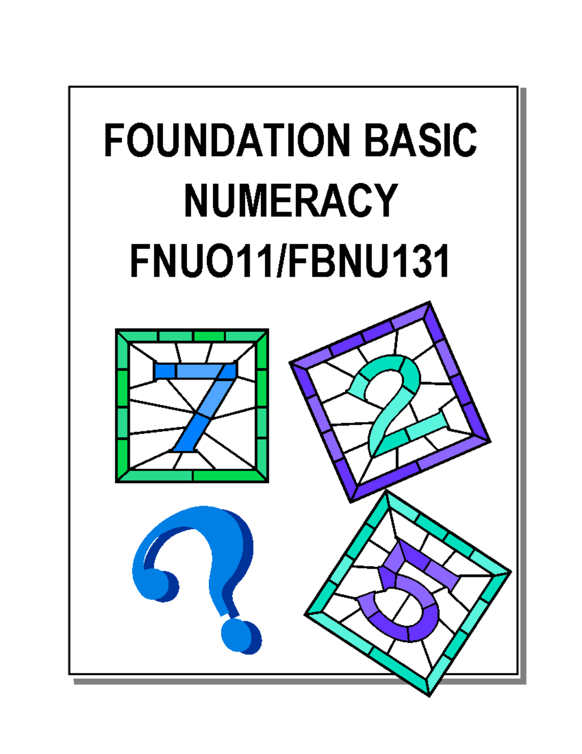 Study Guide-Part 1 - FOUNDATION BASIC NUMERACY FNUO11/FBNU APPROACHING ...