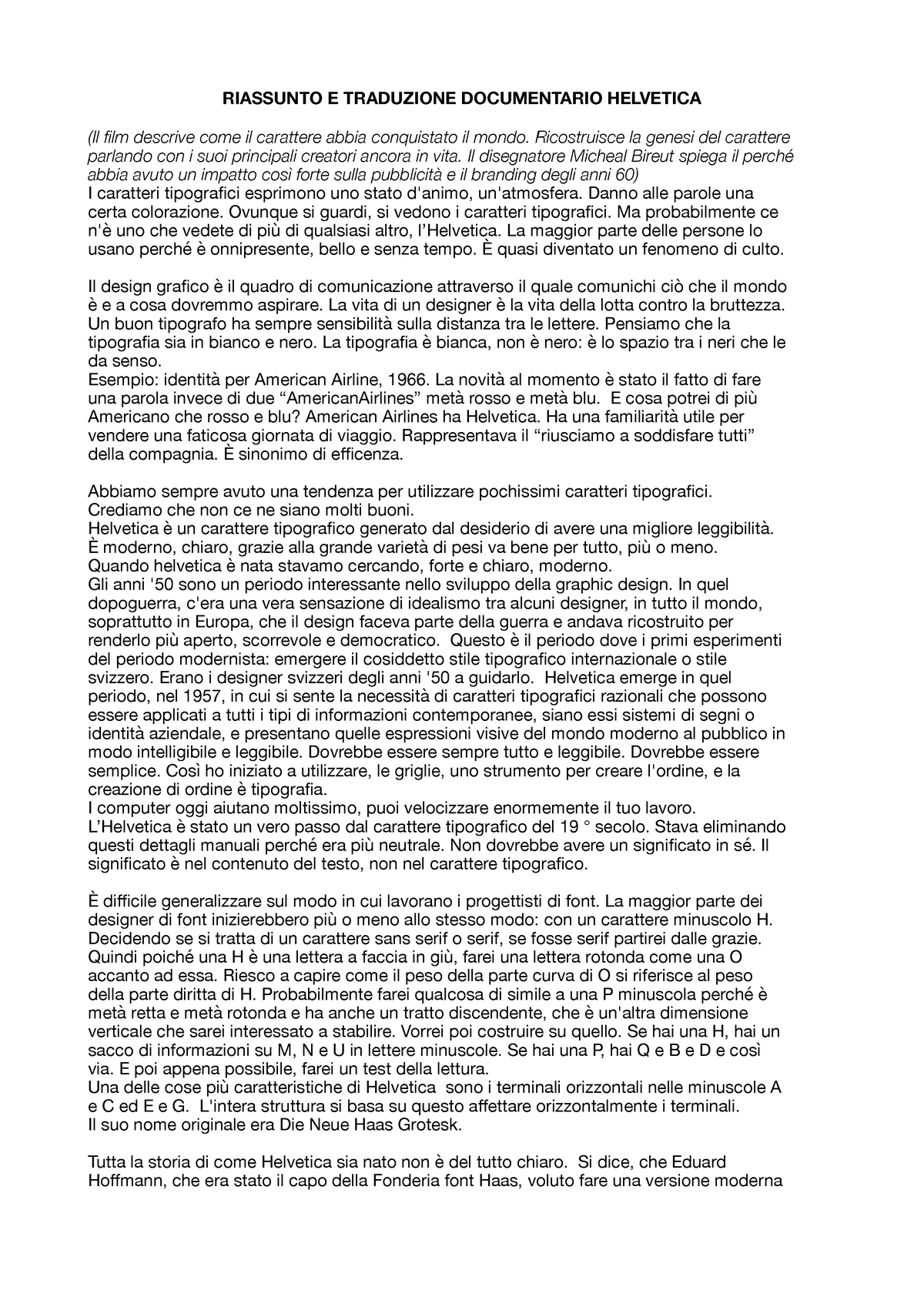 Documentario  Helvetica riassunto e traduzione - RIASSUNTO E TRADUZIONE  DOCUMENTARIO HELVETICA (Il - Studocu