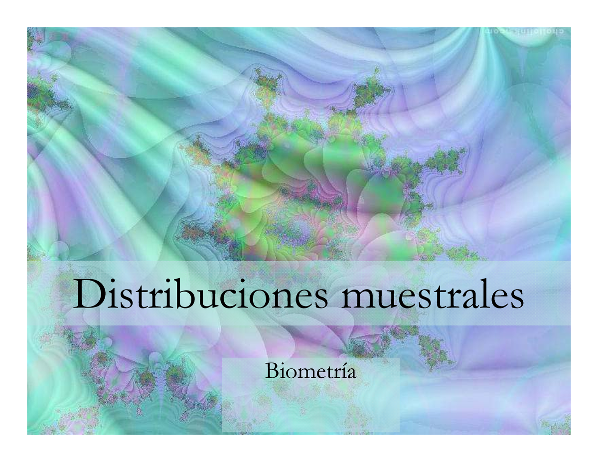 Clase Distribuciones Muestrales Distribuciones Muestrales Biometr A