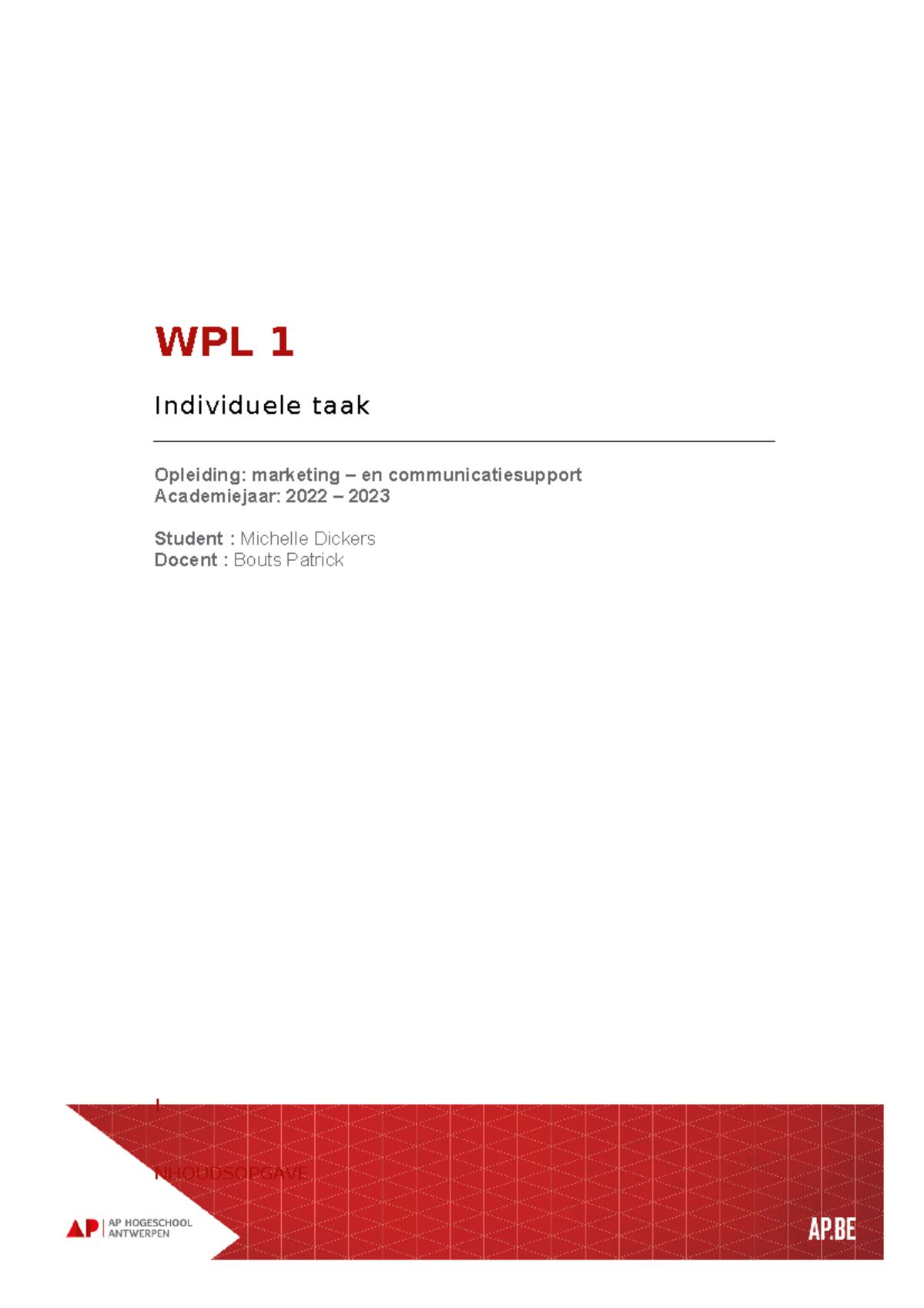 Michelle Dickers WPL1 D5 - WPL 1 Individuele taak Opleiding: marketing ...