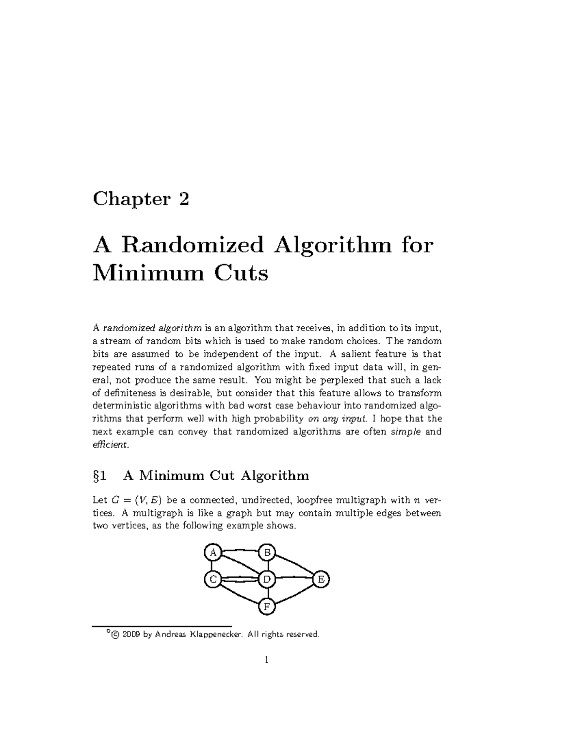 A Randomized Algorithm - The random bits are assumed to be independent ...