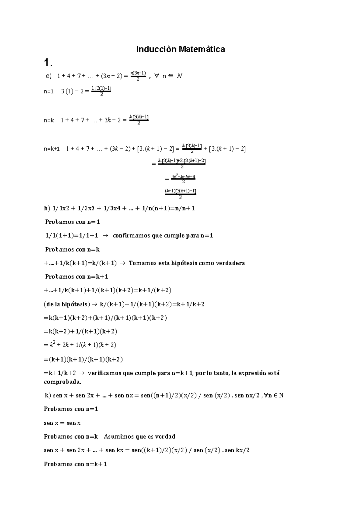 Pràctica de Inducciòn Matemàtica - Inducciòn Matemàtica 1. e) 1 + 4 + 7 ...