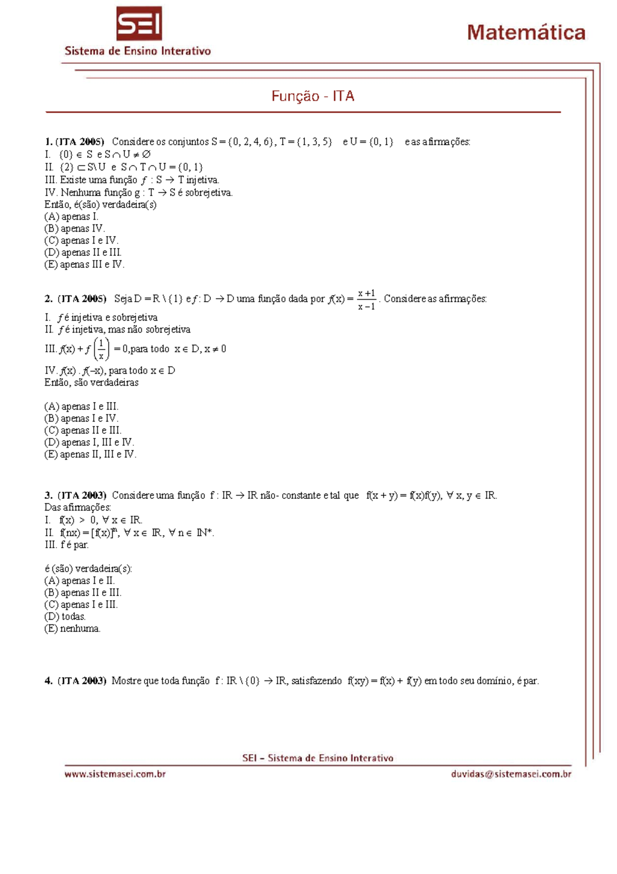 Função - ITA - questões teste - Função - ITA 1. (ITA 2005) Considere os ...