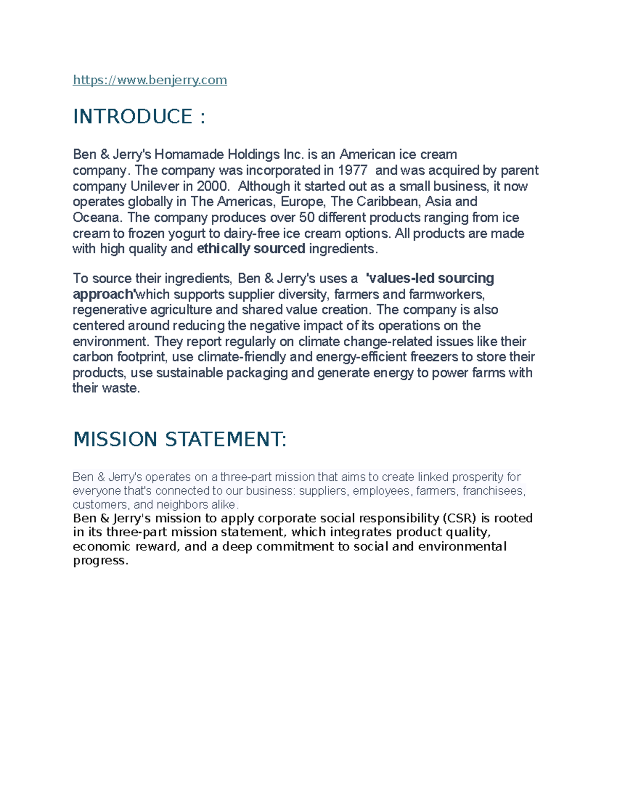 BE KJNHJ benjerry INTRODUCE Ben & Jerry's Homamade Holdings Inc. is an American ice cream