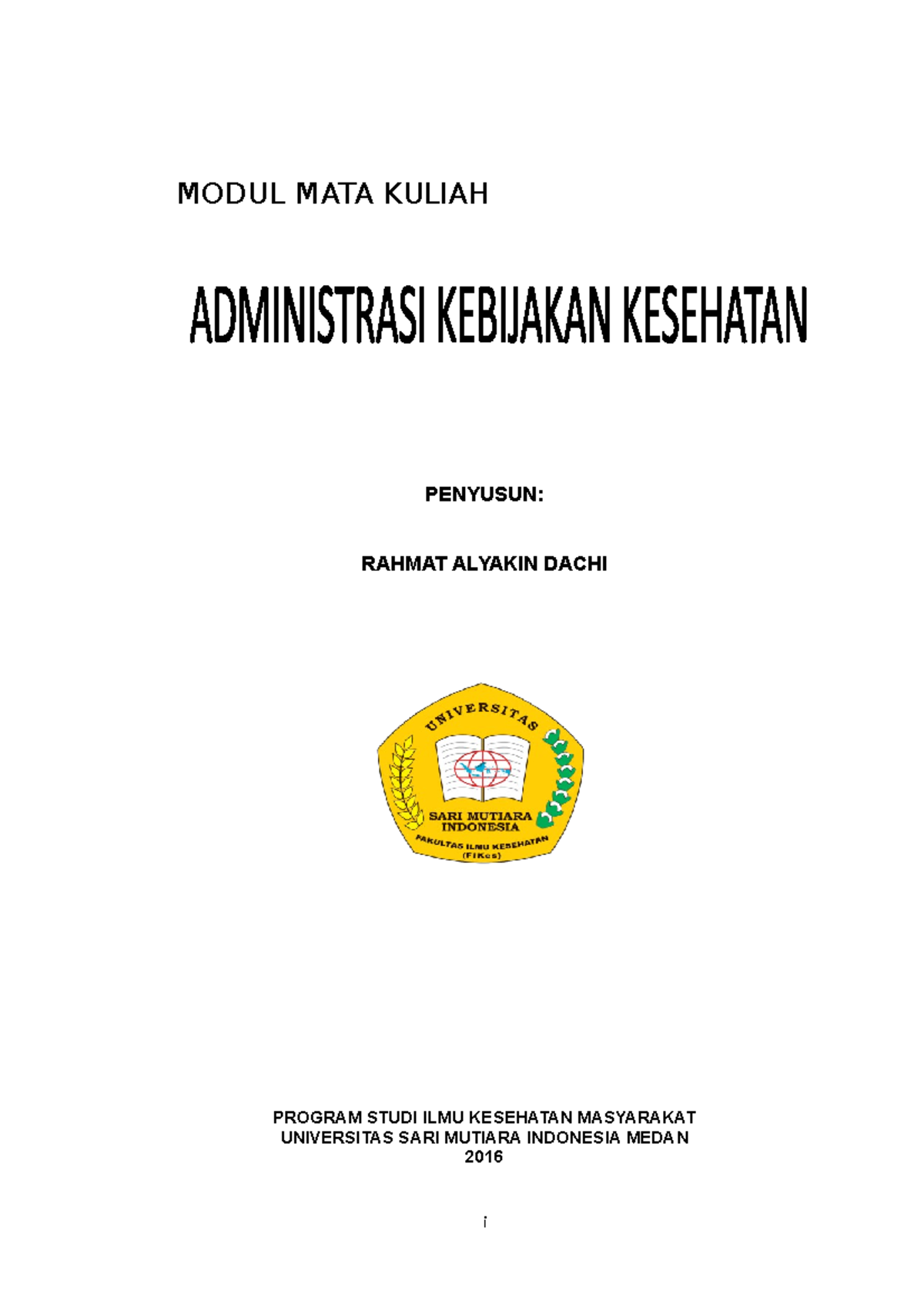 Modul Administrasi Kebijakan Kesehatan D - MODUL MATA KULIAH PENYUSUN ...