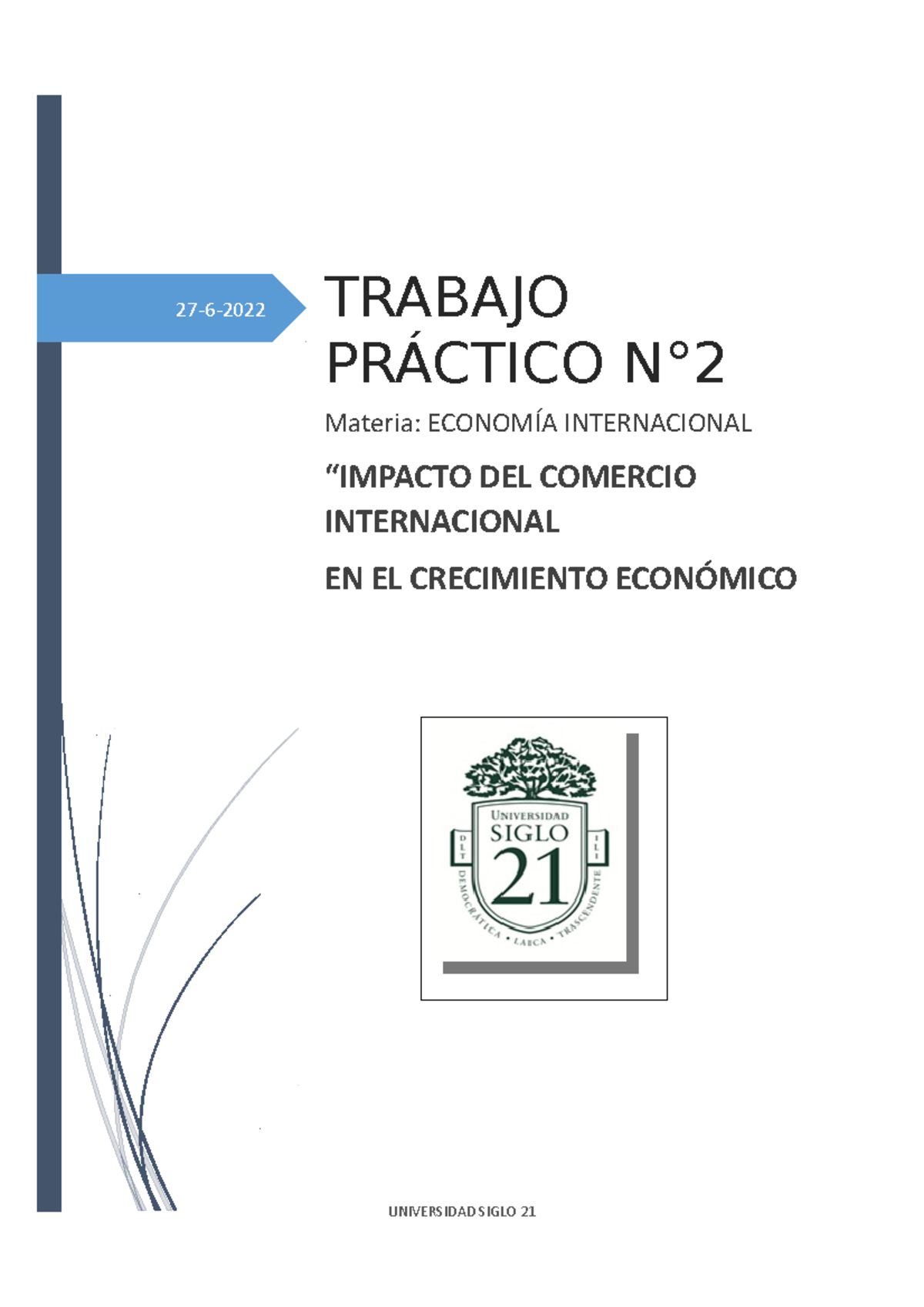 TP2 Entregado - aprobado con 10 - 27-6-2022 TRABAJO PRÁCTICO N° Materia ...