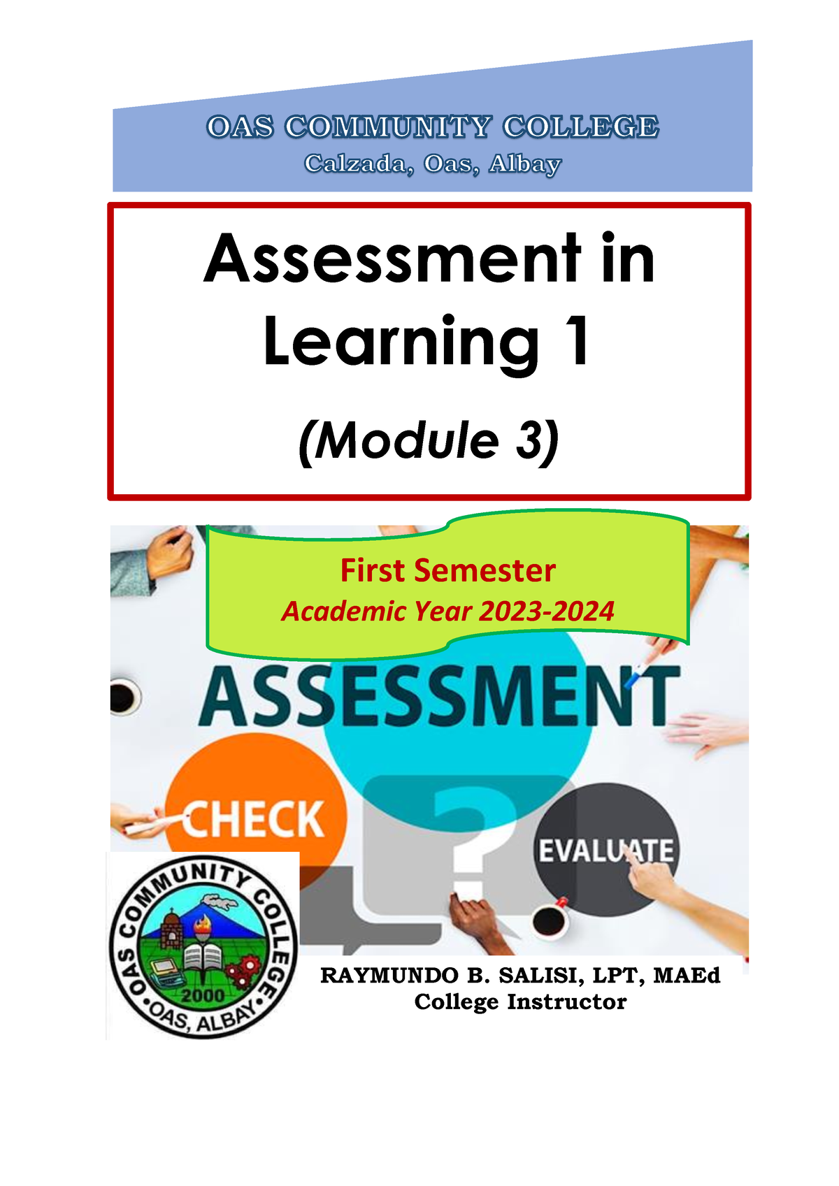 Assessment Module 3 - I hope it help - OAS COMMUNITY COLLEGE Calzada ...