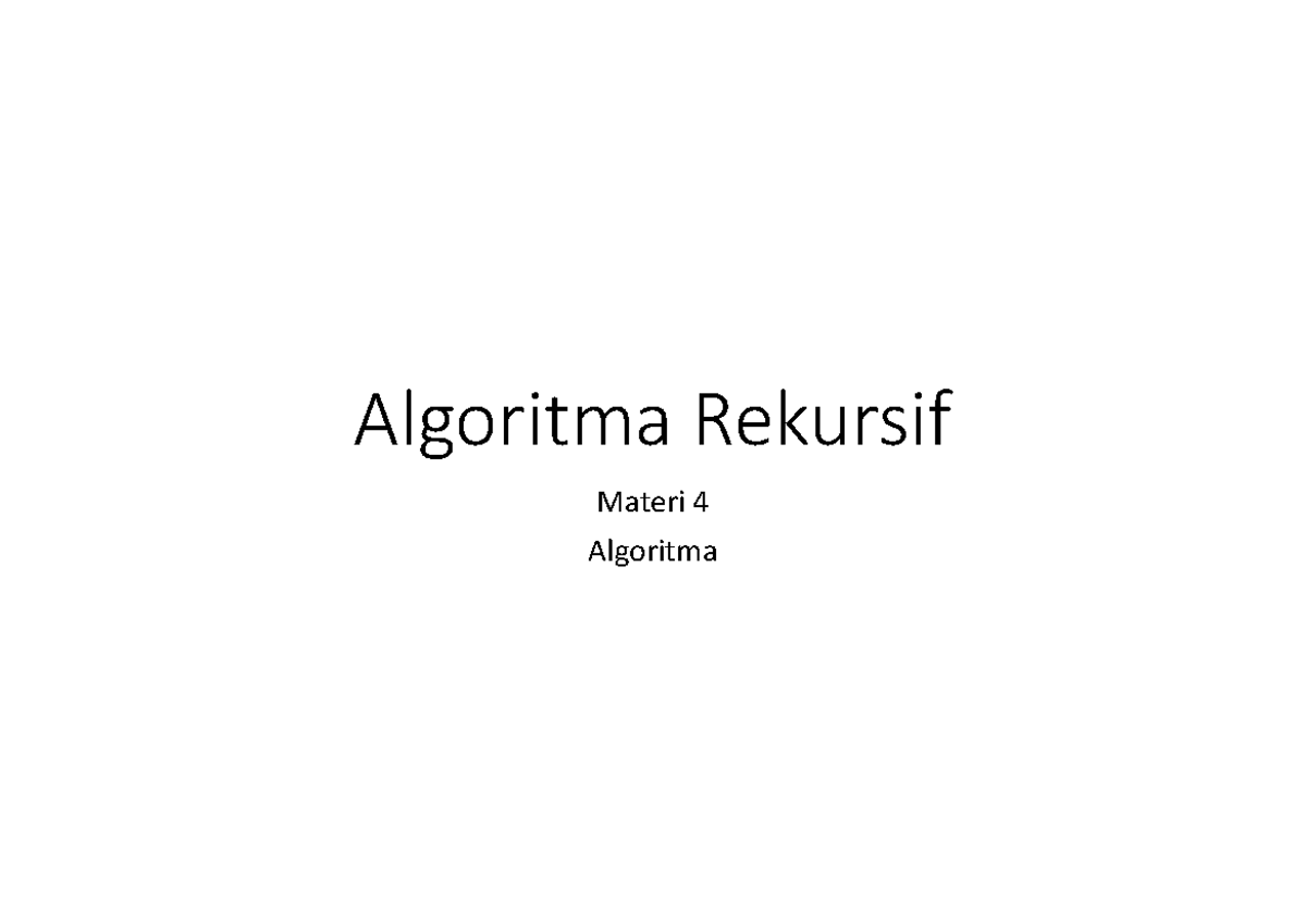 Algoritma Rekursif Materi 4 Algoritma - Algoritma Rekursif Materi 4 ...
