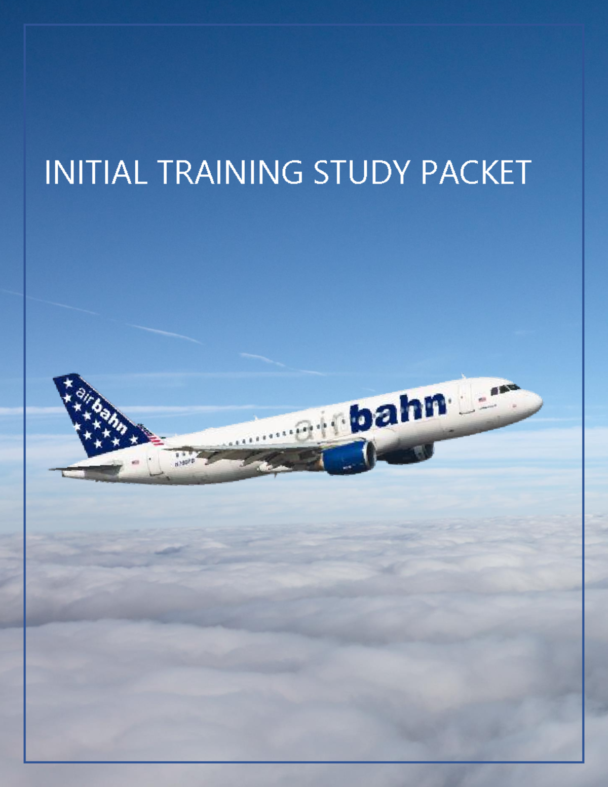 Initial Training Study Packet 2021B - INITIAL TRAINING STUDY PACKET ...