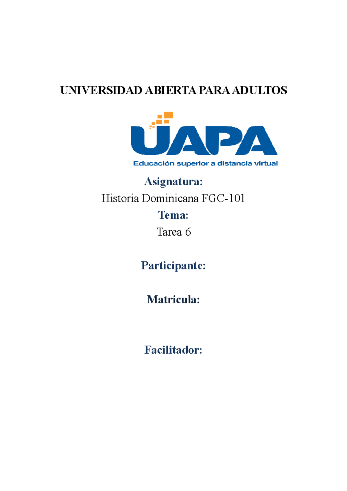 Tarea 6 De Historia Dominicana - UNIVERSIDAD ABIERTA PARA ADULTOS ...