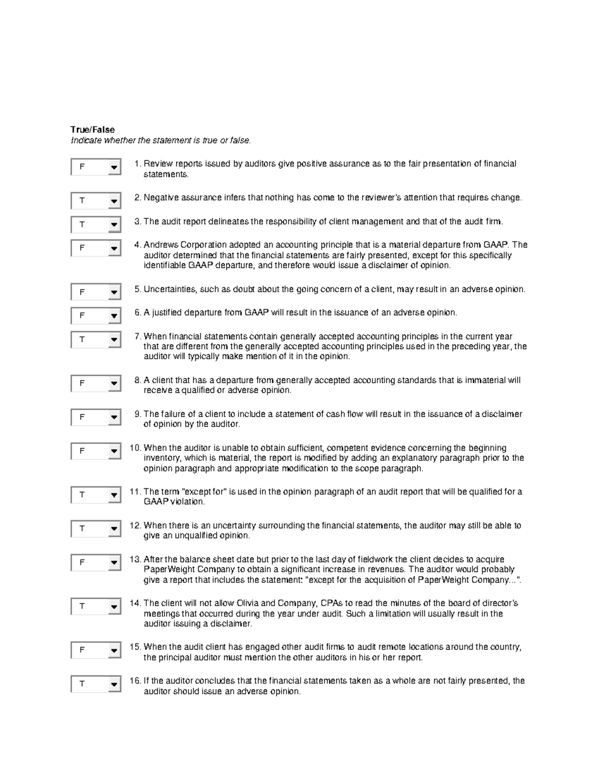 Audit opinion TB - Practice material - True/False Indicate whether the ...