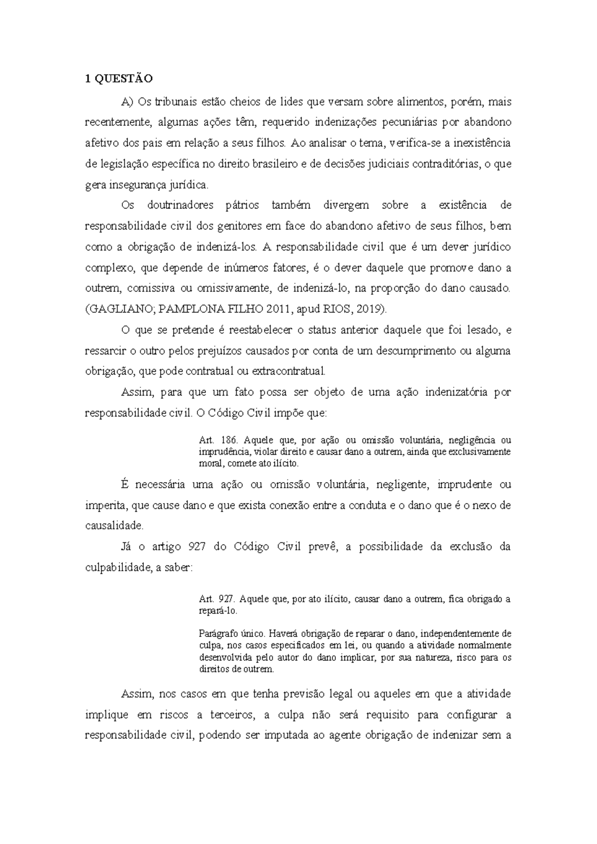 1 Questão - texto - 1 QUESTÃO A) Os tribunais estão cheios de lides que ...