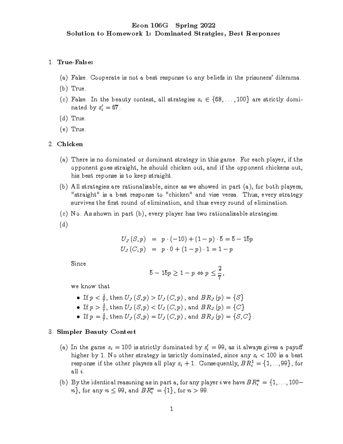 Econ 106G Homework 1Solution - True-False: (a) False. Cooperate is not ...