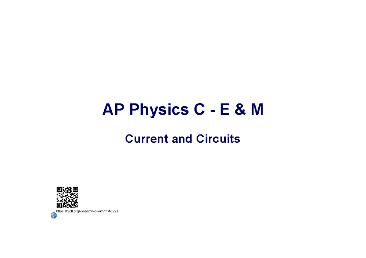 Current and Circuits Topics 1-8 - AP Physics C E & M Current and ...