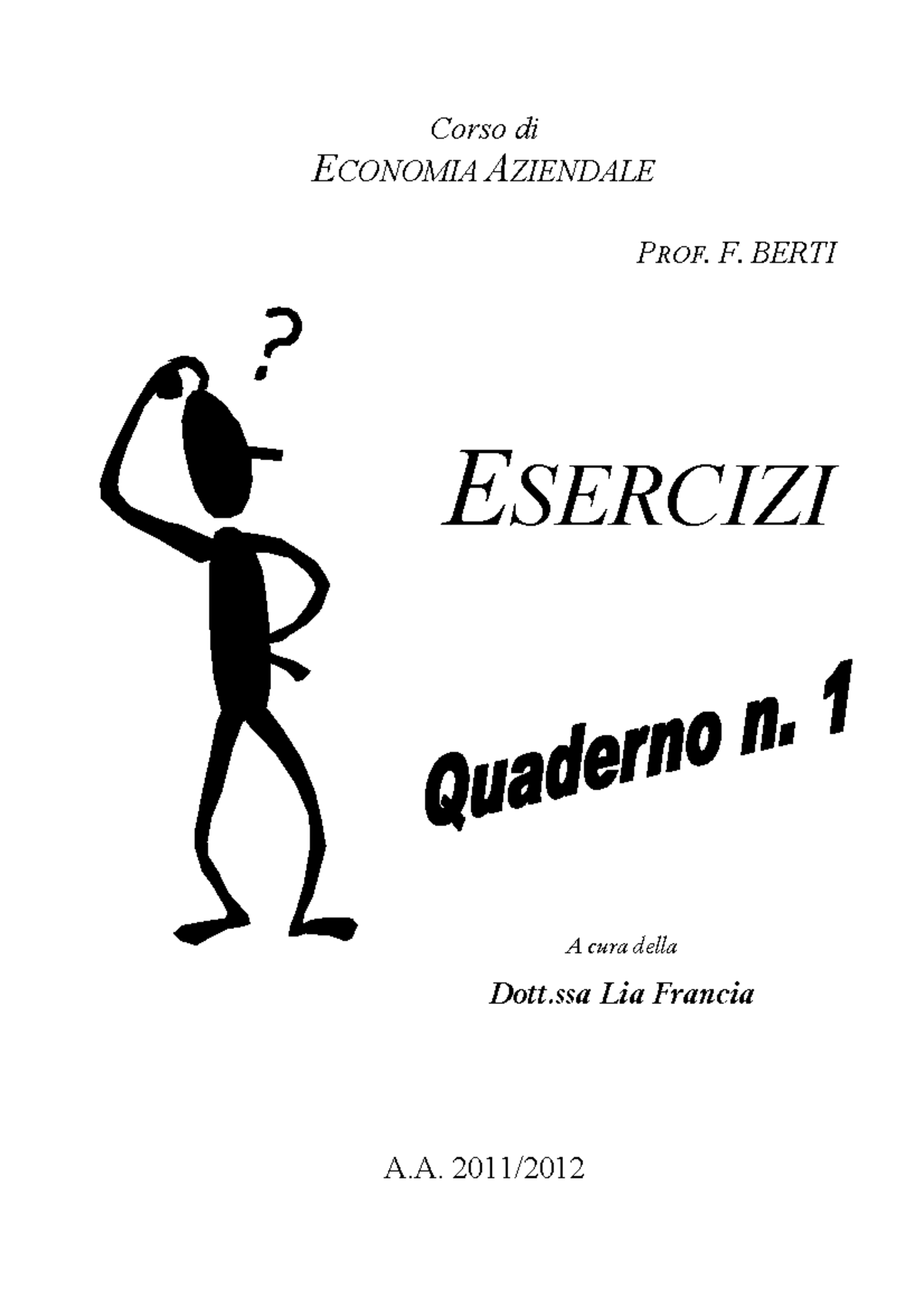 Esercizi Economia 1 - Spiegazione - Corso Di ECONOMIA AZIENDALE PROF. F ...