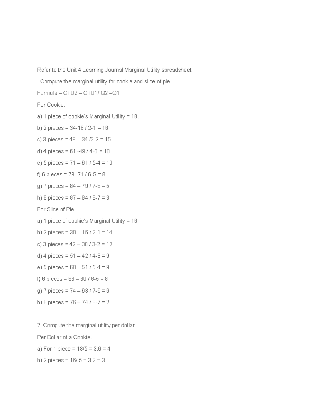 Refer to the Unit 4 Learning Journal Marginal Utility spreadsheet