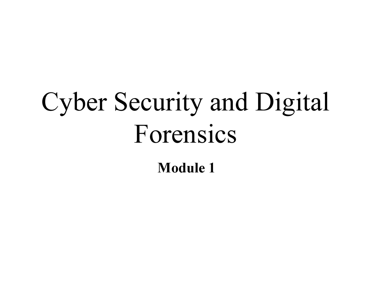 Module 1-Cyber Security-Digital Forensics Part - Cyber Security And ...