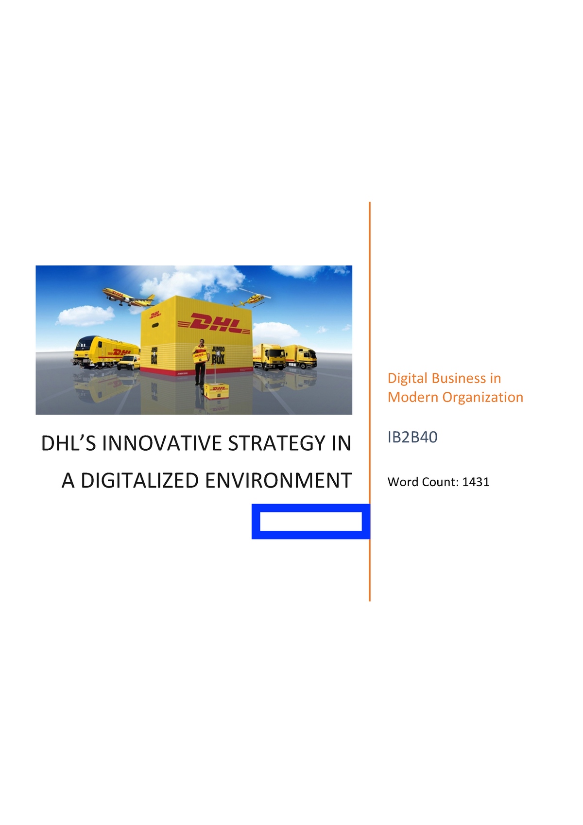 Essay-DHL - Grade: 78% - DHL’S INNOVATIVE STRATEGY IN A DIGITALIZED ...