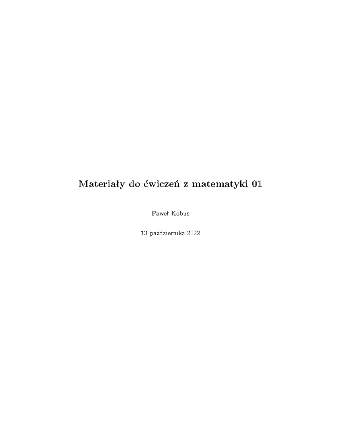 Mat01 - matma - Materiały do ćwiczeń z matematyki 01 Paweł Kobus 13 ...