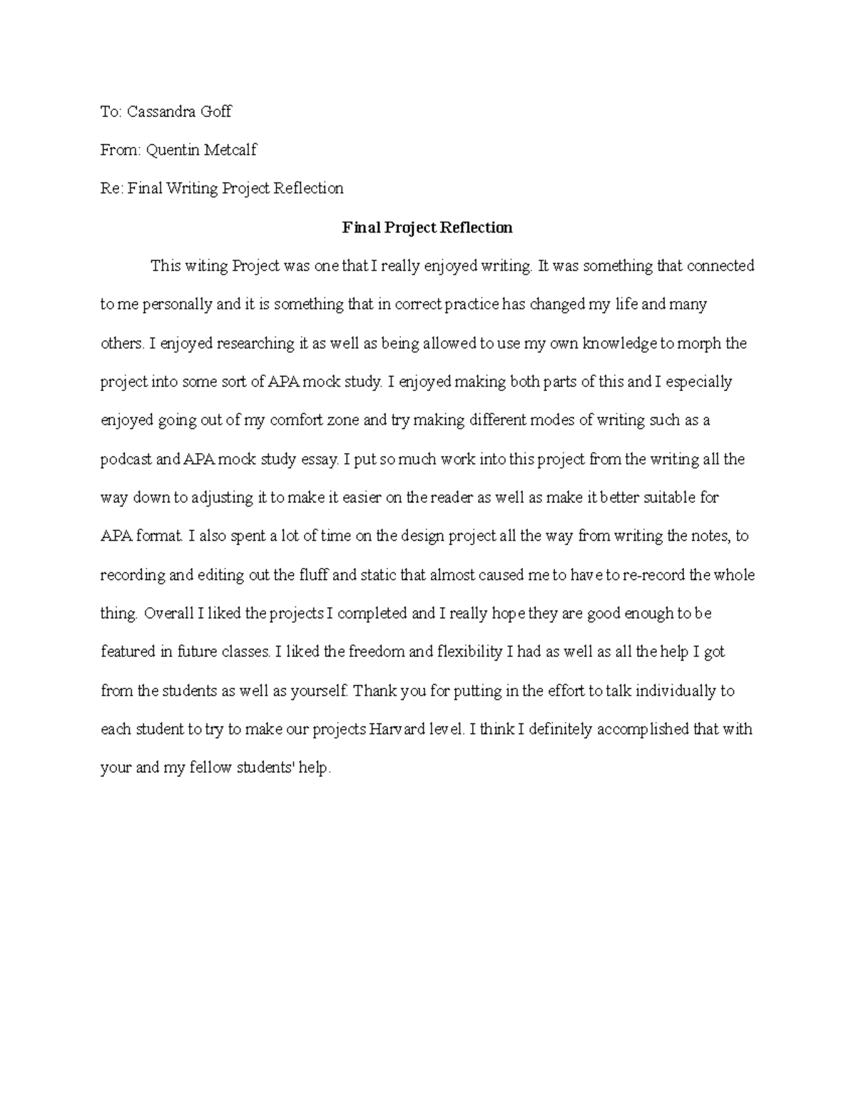 FInal Writing Project Reflection - To: Cassandra Goff From: Quentin ...