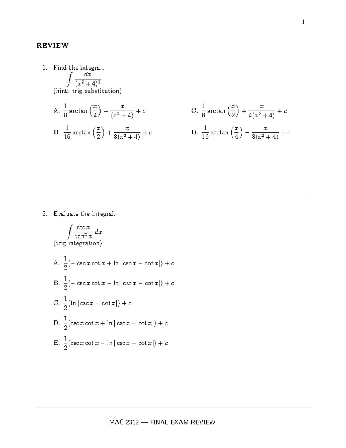 Final Exam Review MAC 2312 3 - REVIEW Find the integral.∫ dx (x 2 + 4 ...
