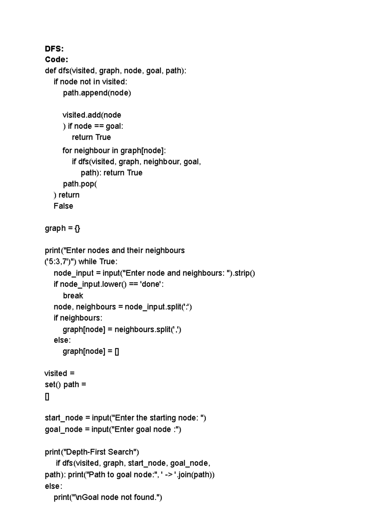AI Exp 2 - dsdsds - DFS: Code: def dfs(visited, graph, node, goal, path ...