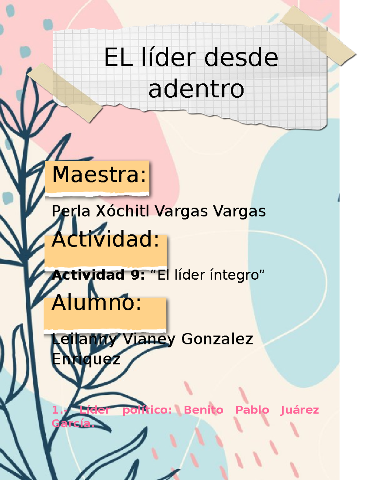 Act.9 Lider desde adentro Leilanny Vianey Gonzalez Enriquez EL líder desde adentro Maestra