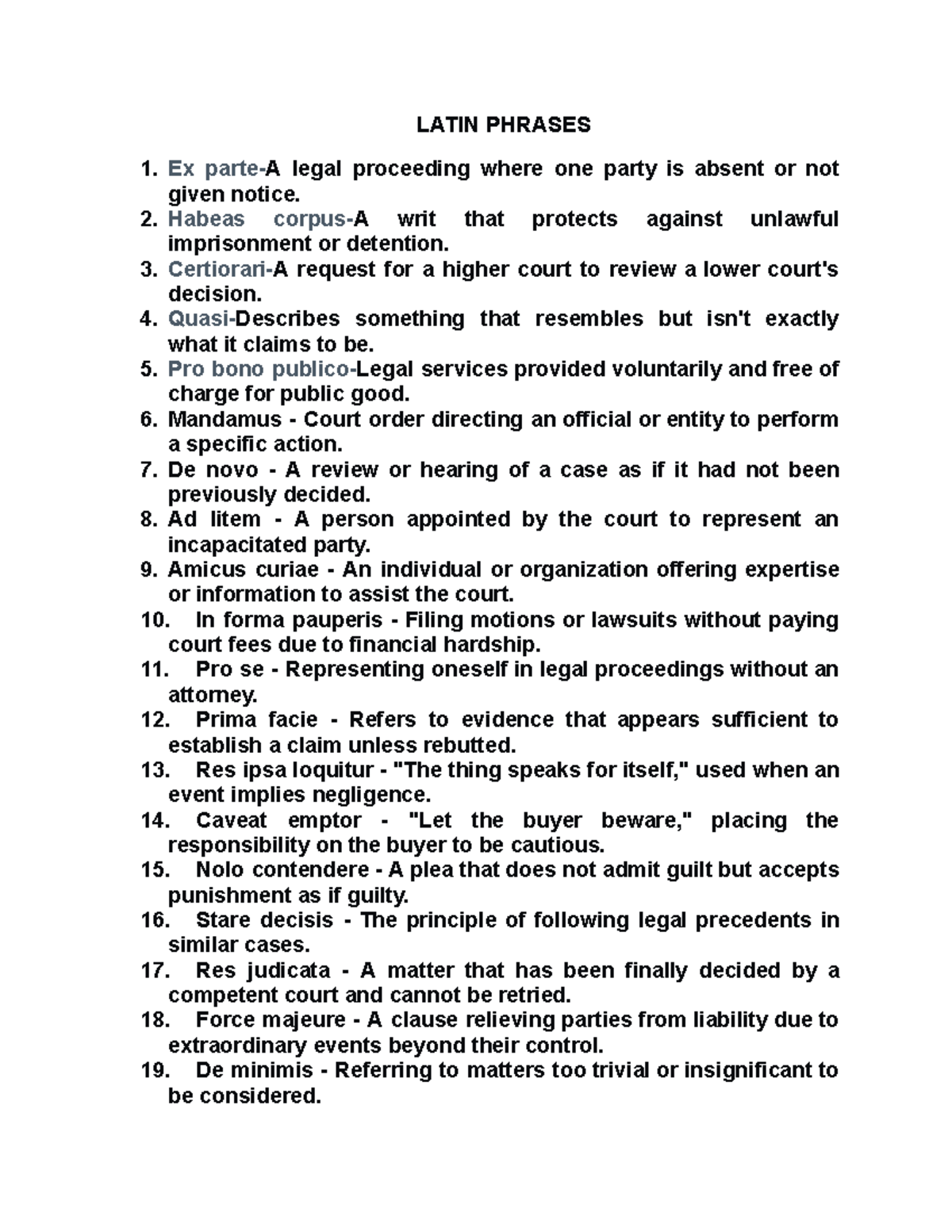 Latin Phrases for Every Law student. i stand to be corrected LATIN